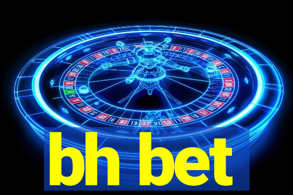 bh bet